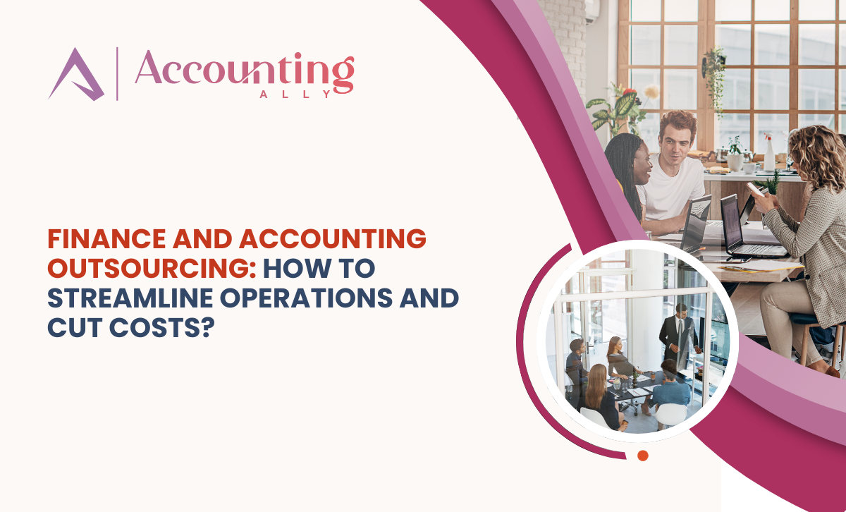 Finance-and-Accounting-Outsourcing-How-to-Streamline-Operations-and-Cut-Costs.