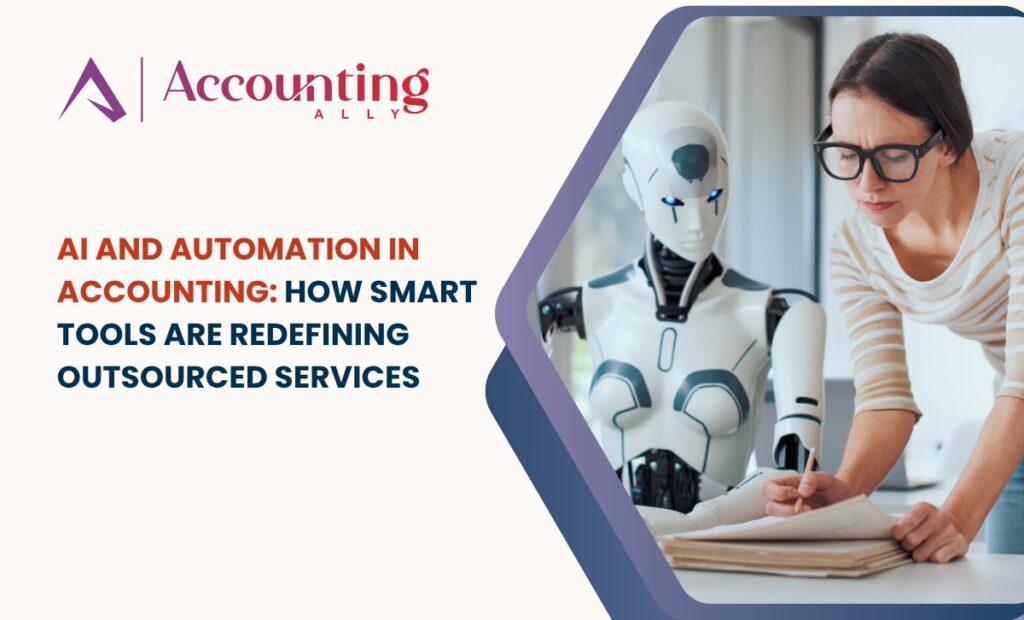 AI and Automation in Accounting: How Smart Tools Are Redefining Outsourced Services